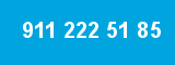 911 222 51 85